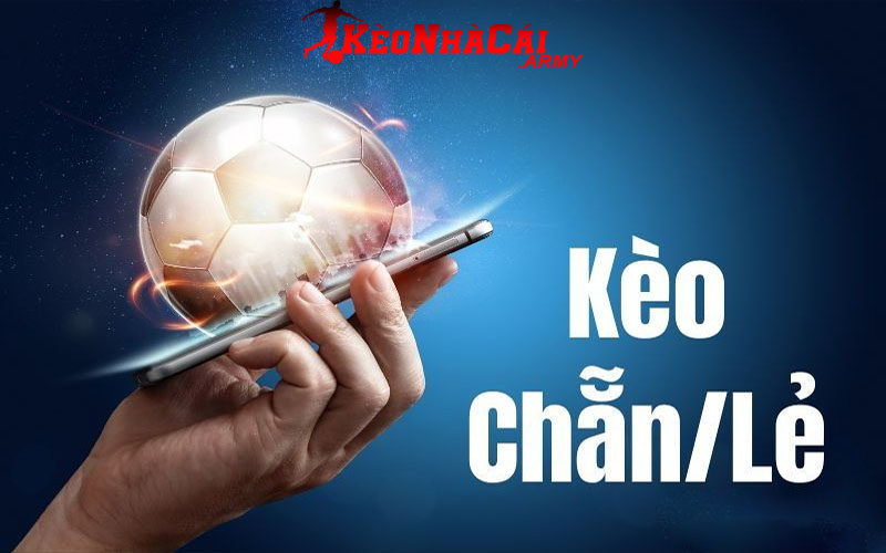 Kèo Chẵn Lẻ là gì?